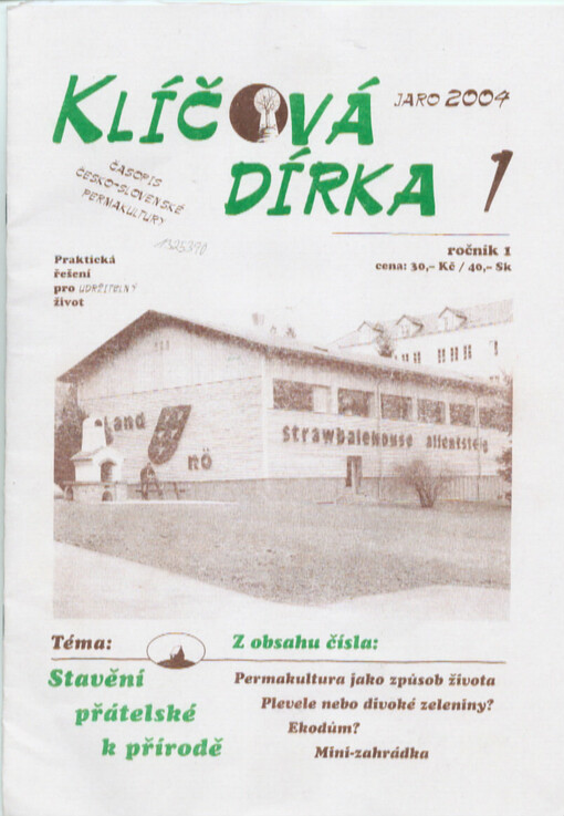 Klíčová dírka : časopis česko-slovenské permakultury : praktická řešení pro udržitelný život