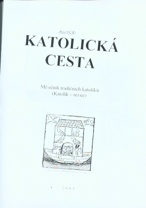 Katolická cesta : měsíčník tradičních katolíků (Katolík - revue)