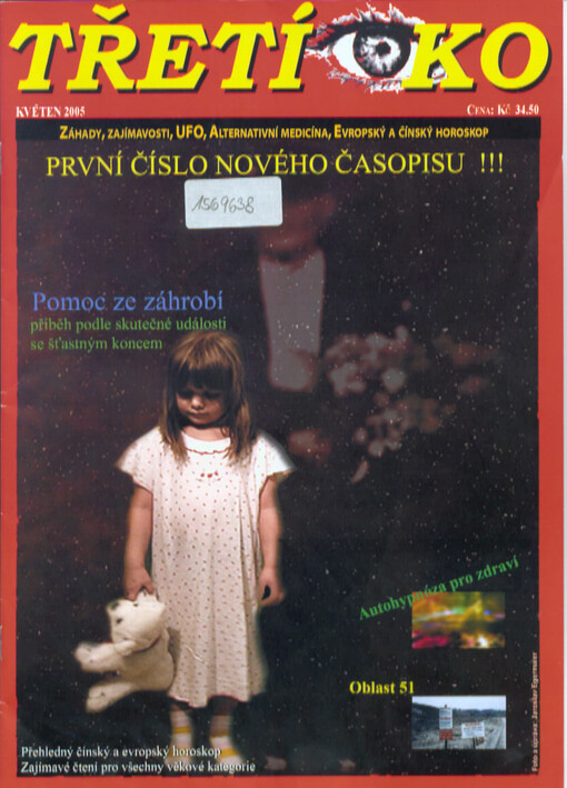 Třetí oko : záhady, zajímavosti, UFO, alternativní medicína, evropský a čínský horoskop