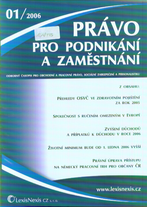 Právo pro podnikání a zaměstnání : odborný časopis pro obchodní a pracovní právo, sociální zabezpečení a personalistiku