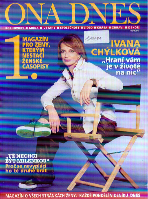 Ona dnes : rozhovory - móda - vztahy - společnost - krása - zdraví - dekor : 1. magazín pro ženy, kterým nestačí ženské časopisy : magazín o všech stránkách ženy