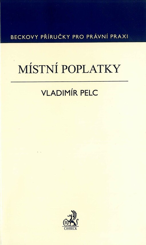 Místní poplatky : oprávnění obcí : povinnosti podnikatelů, živnostníků a občanů, 1. vyd.