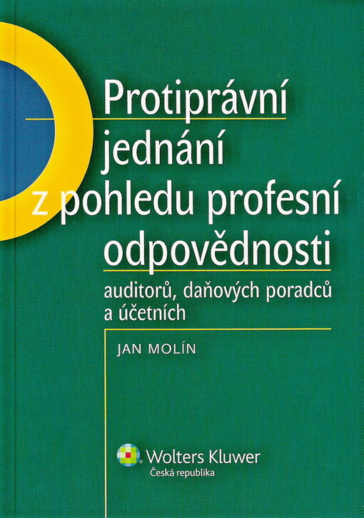 Protiprávní jednání z pohledu profesní odpovědnosti auditorů, daňových poradců a účetních