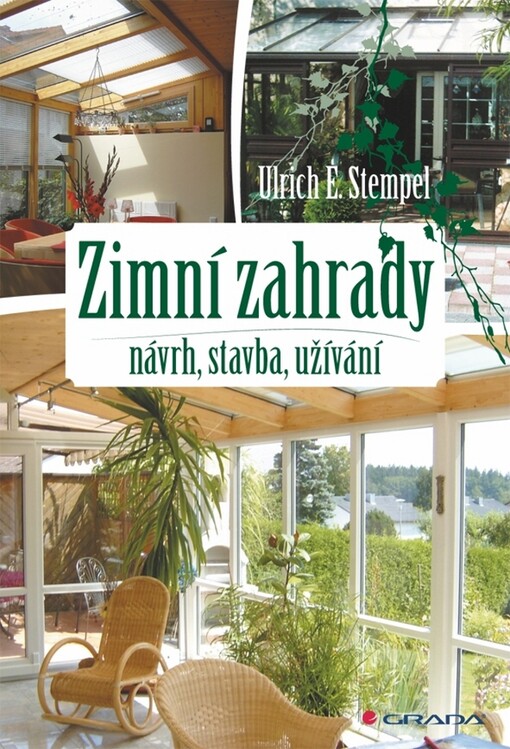 Zimní zahrady : návrh, stavba, užívání