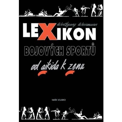 Lexikon bojových sportů : od aikida k zenu