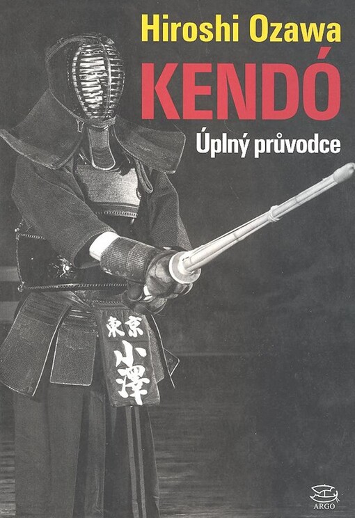 Kendó : úplný průvodce