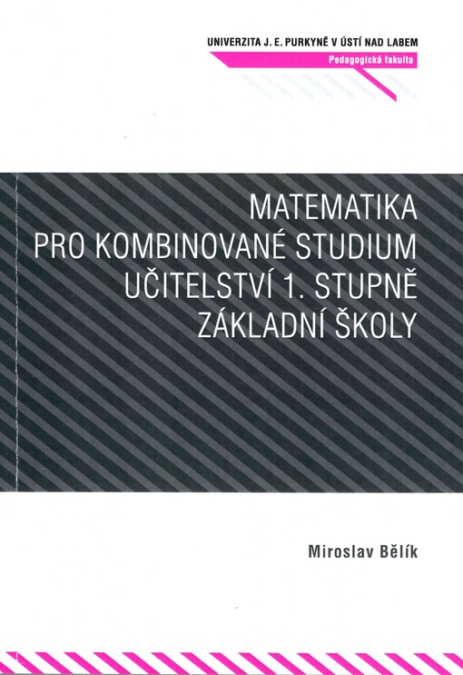 Matematika pro kombinované studium učitelství 1. stupně základní školy