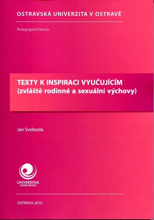 Texty k inspiraci vyučujícím: (zvláště rodinné a sexuální výchovy)