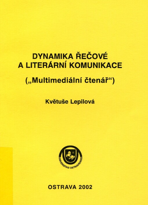 Dynamika řečové a literární komunikace : (multimediální čtenář)