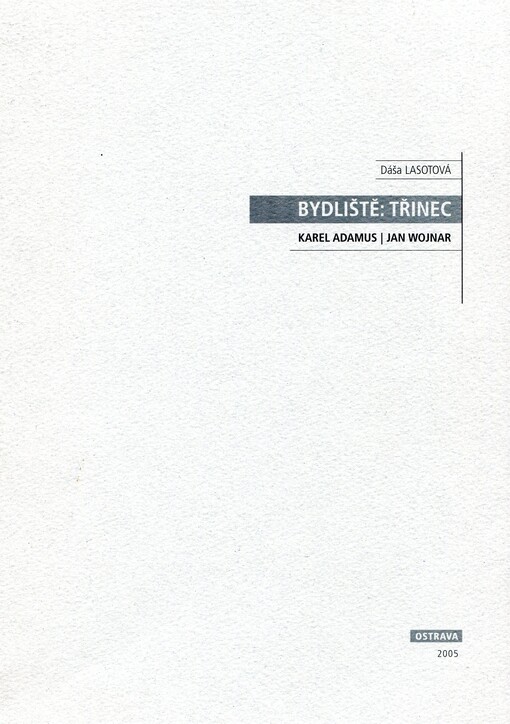 Bydliště: Třinec - Karel Adamus, Jan Wojnar