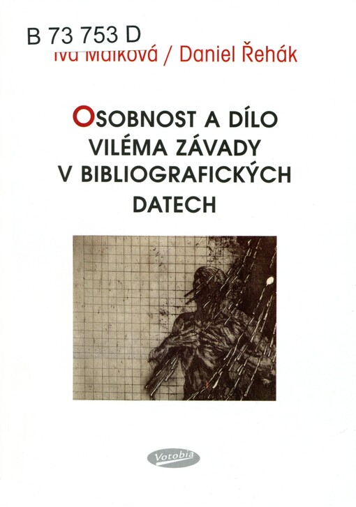 Osobnost a dílo Viléma Závady v bibliografických datech