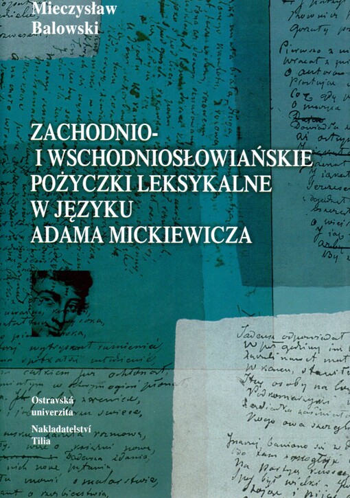 Zachodnio- i wschodniosłowiańskie pożyczki leksykalne w języku Adama Mickiewicza