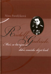 Rudolf Gudrich : muž, se kterým se doba snažila držet krok /
