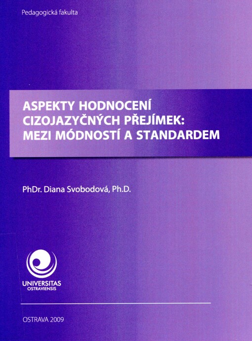 Aspekty hodnocení cizojazyčných přejímek: mezi módností a standardem