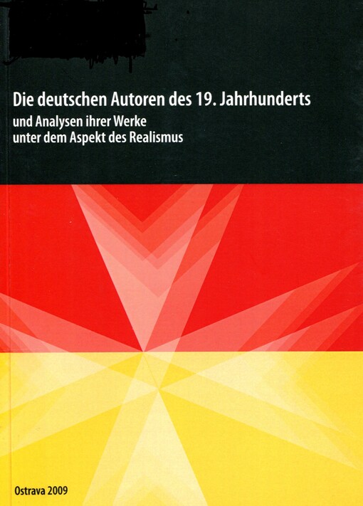 Die deutschen Autoren des 19. Jahrhunderts und Analysen ihrer Werke unter dem Aspekt des Realismus