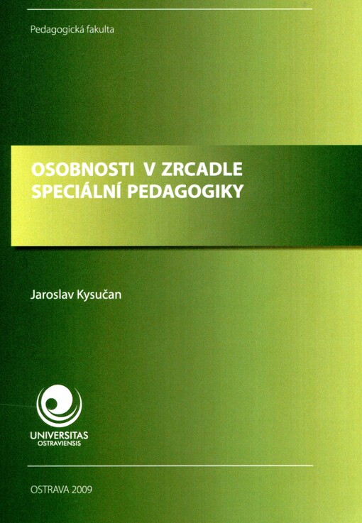 Osobnosti v zrcadle speciální pedagogiky =: Personalities in special education