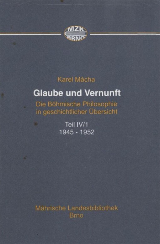 Glaube und Vernunft: die Böhmische Philosophie in geschichtlicher Übersicht, Teil 4/1