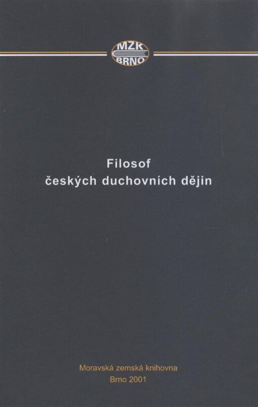 Filosof českých duchovních dějin: k sedmdesátinám profesora Karla Máchy