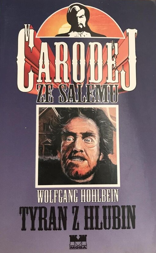 Čaroděj ze Salemu.Kniha první,Tyran z hlubin