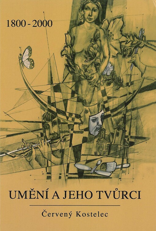 Umění a jeho tvůrci: Červený Kostelec 1800-2000