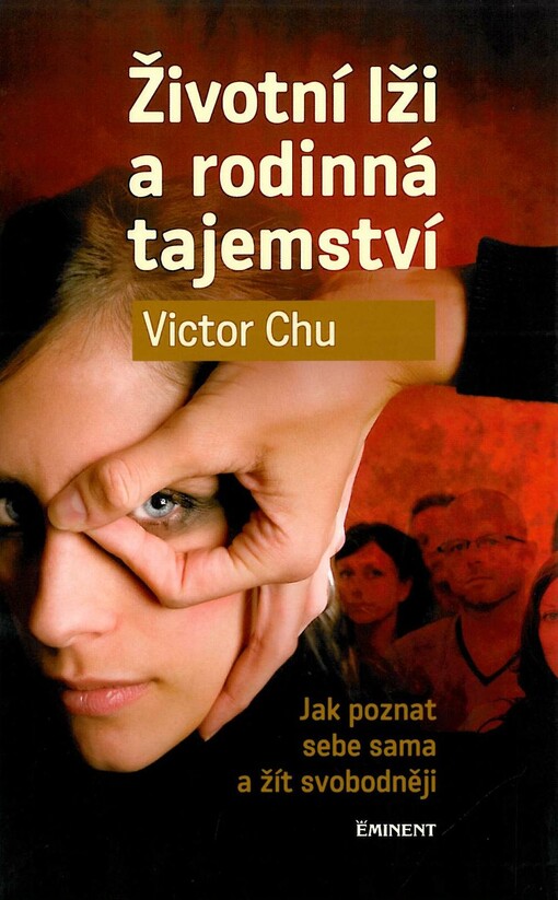 Životní lži a rodinná tajemství: jak poznat sebe sama a žít svobodněji