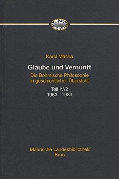 Glaube und Vernunft: die Böhmische Philosophie in geschichtlicher Übersicht, Teil 4/2