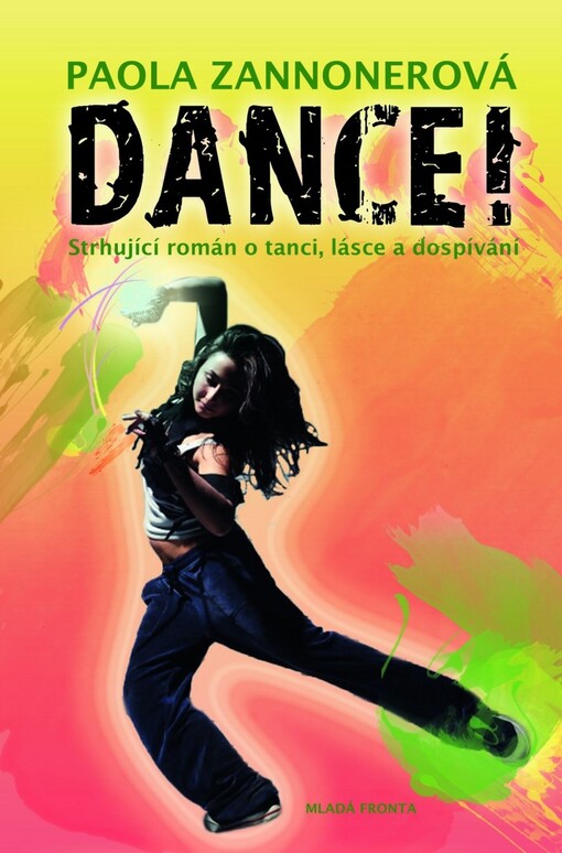 Dance! : strhující román o tanci, lásce a dospívání