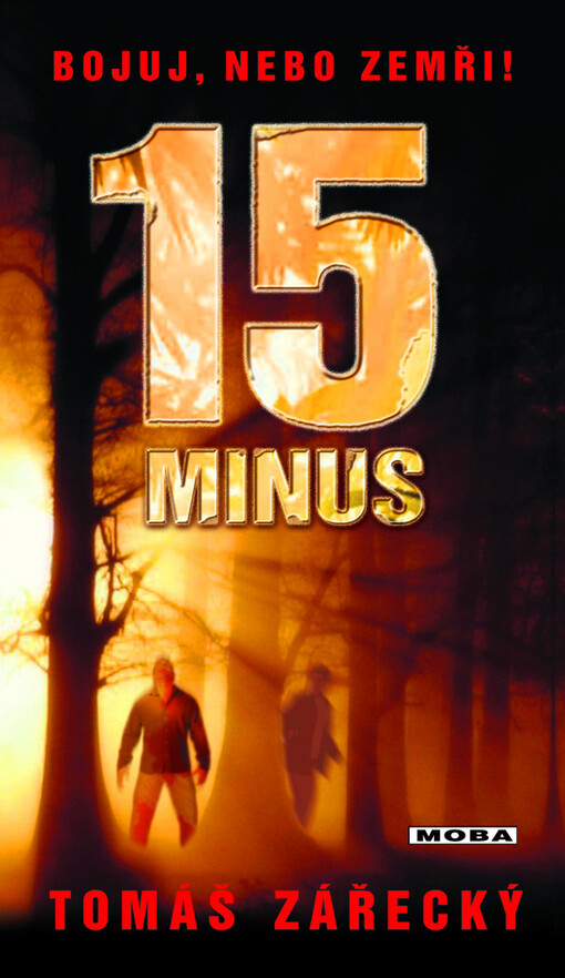 15 minus : bojuj, nebo zemři!