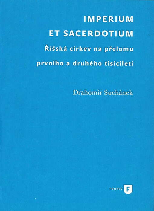 Imperium et sacerdotium : říšská církev na přelomu prvního a druhého tisíciletí