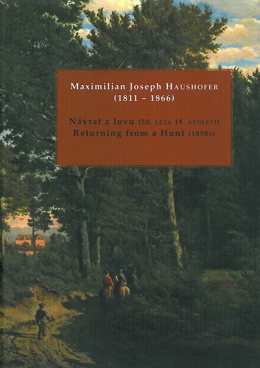 Maximilian Joseph Haushofer (1811-1866): Návrat z lovu (50. léta 19. století) : výstavní medailon = Returning from a hunt (1850s) : exhibition sketch