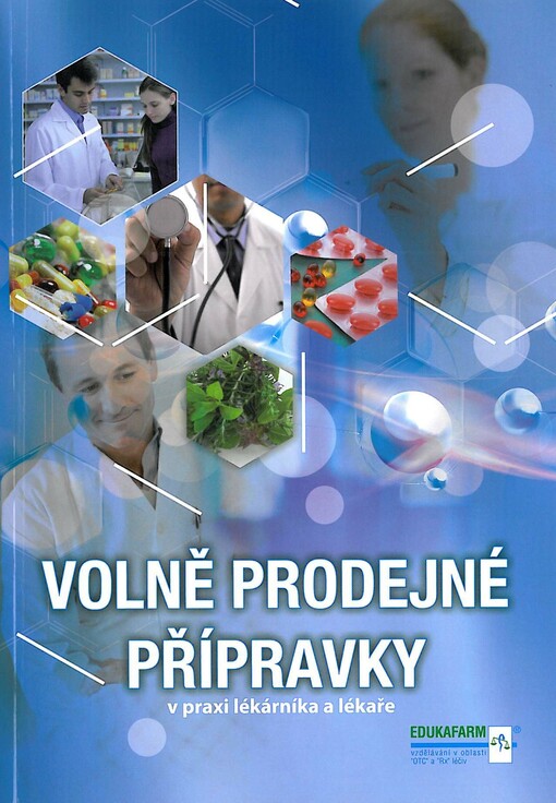 Volně prodejné přípravky v praxi lékárníka a lékaře