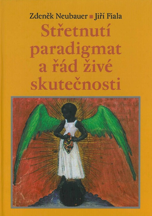 Střetnutí paradigmat a řád živé skutečnosti