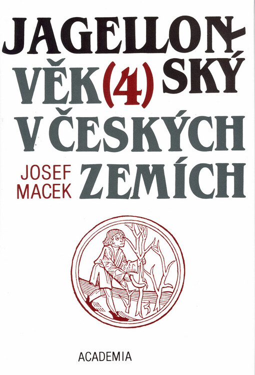 Jagellonský věk v českých zemích: (1471-1526), Vyd. 1.