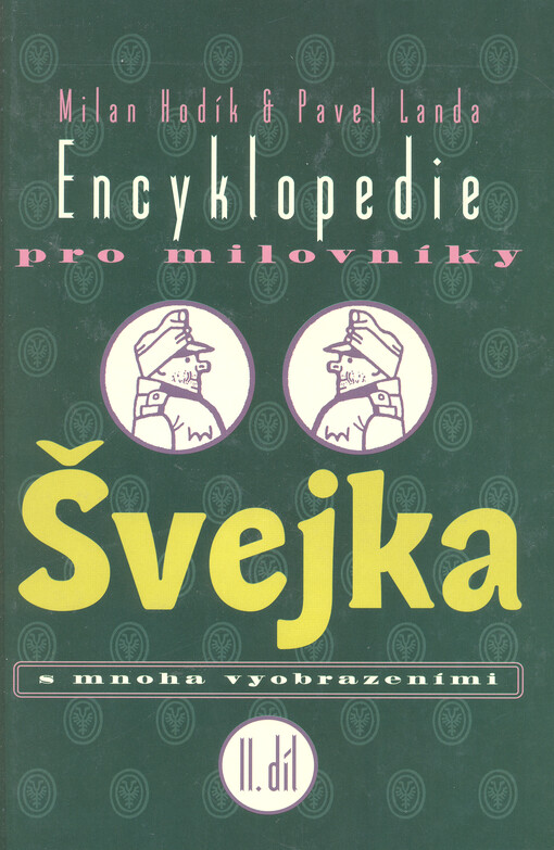 Encyklopedie pro milovníky Švejka s mnoha vyobrazeními, sv. 2