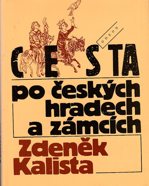 Cesta po českých hradech a zámcích aneb Mezi tím, co je, a tím, co není