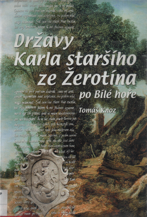 Državy Karla Staršího ze Žerotína po Bílé hoře : osoby, příběhy, struktury