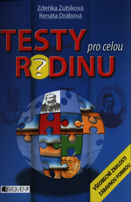 Testy pro celou rodinu : všeobecné znalosti zábavnou formou