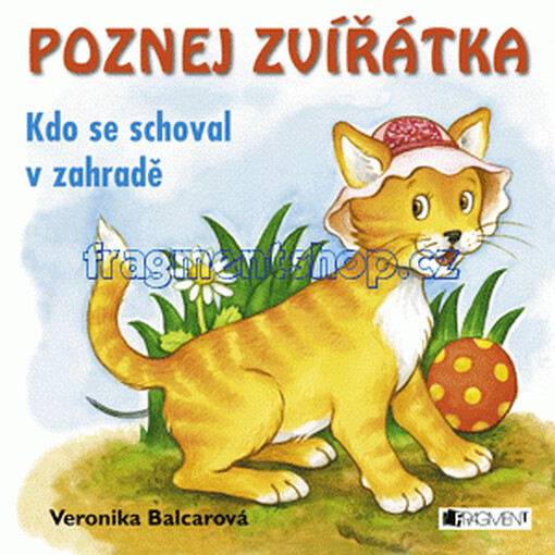Poznej zvířátka : kdo se schoval v zahradě