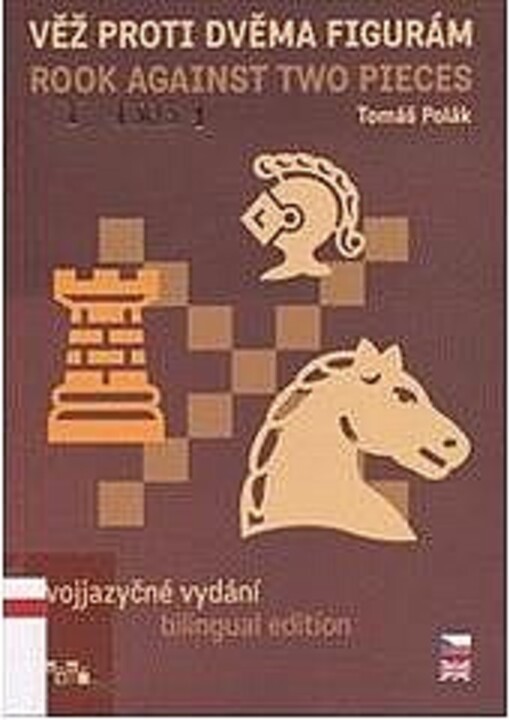 Věž proti dvěma figurám = Rook against two pieces