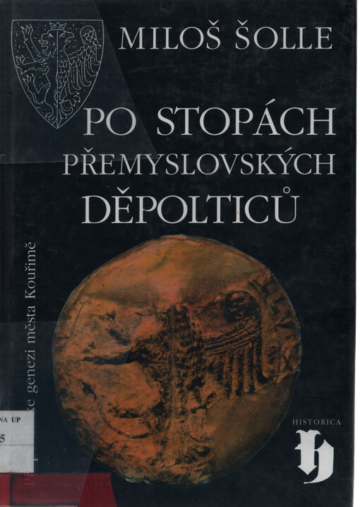 Po stopách přemyslovských Děpolticů: příspěvek ke genezi města Kouřimě