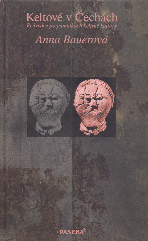Keltové v Čechách: průvodce po památkách keltské kultury