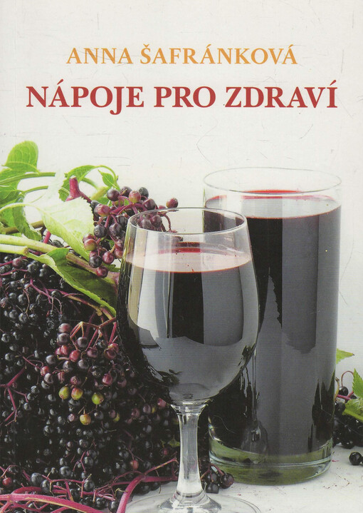 Babiččiny nápoje pro zdraví: léčíme se domácími elixíry s alkoholem i bez něj