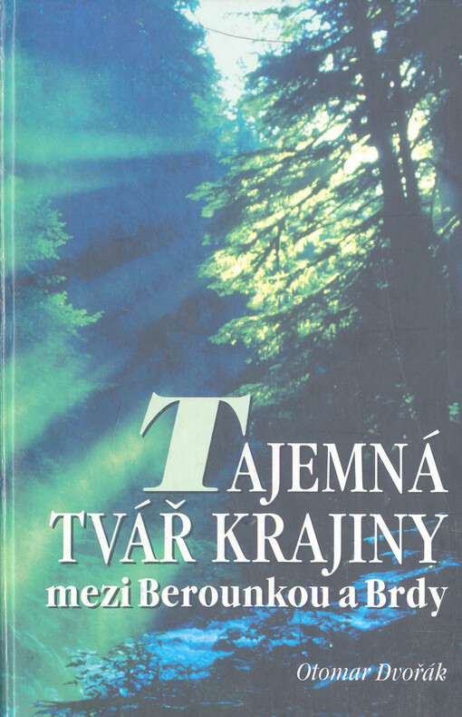 Tajemná tvář krajiny mezi Berounkou a Brdy