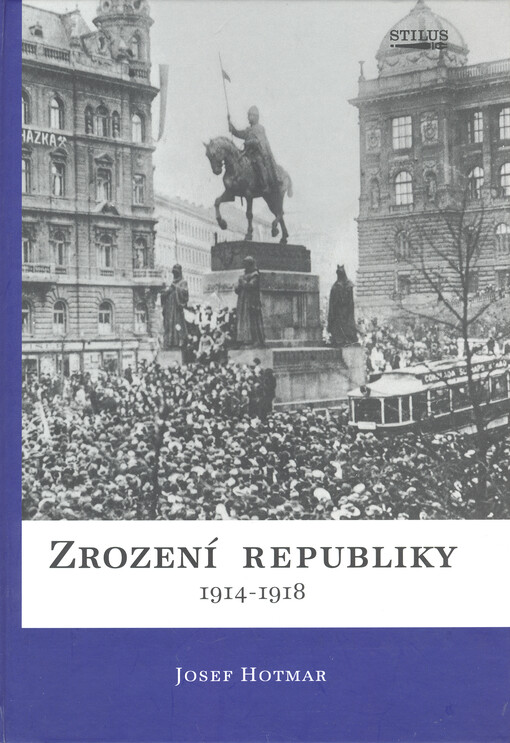 Zrození republiky 1914-1918