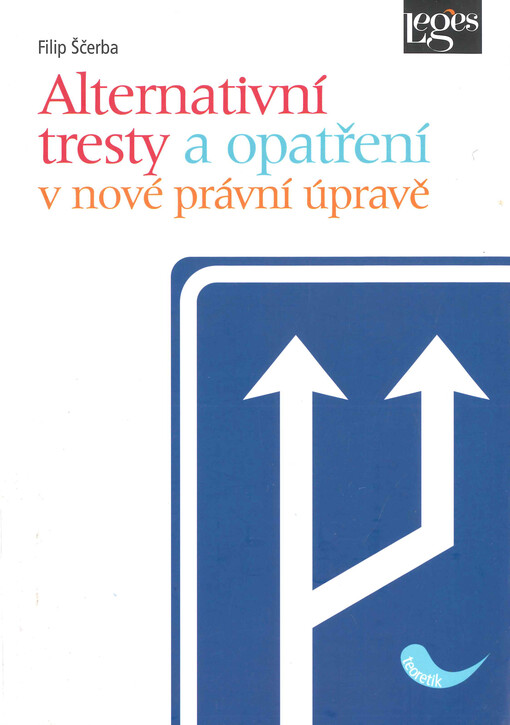 Alternativní tresty a opatření v nové právní úpravě