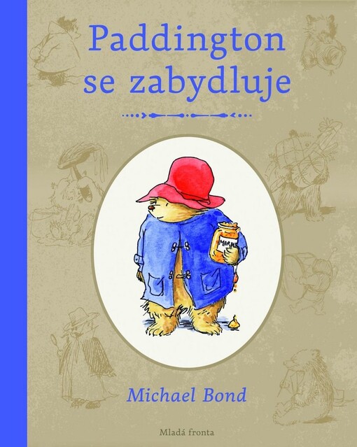 Paddington se zabydluje : další příběhy medvěda z nejtemnějšího Peru