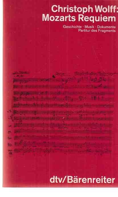Mozarts Requiem : Geschichte, Musik, Dokumente, Partitur des Fragments
