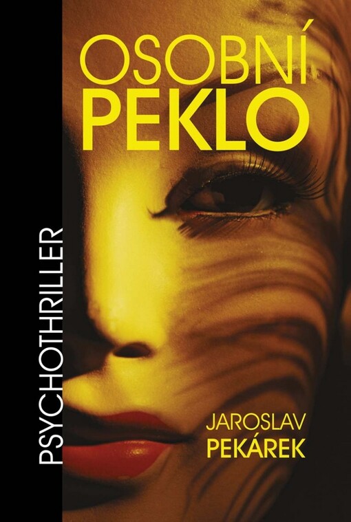 Osobní peklo : [psychothriller]
