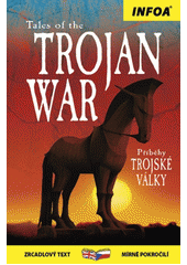Tales of the Trojan war  (odkaz v elektronickém katalogu)