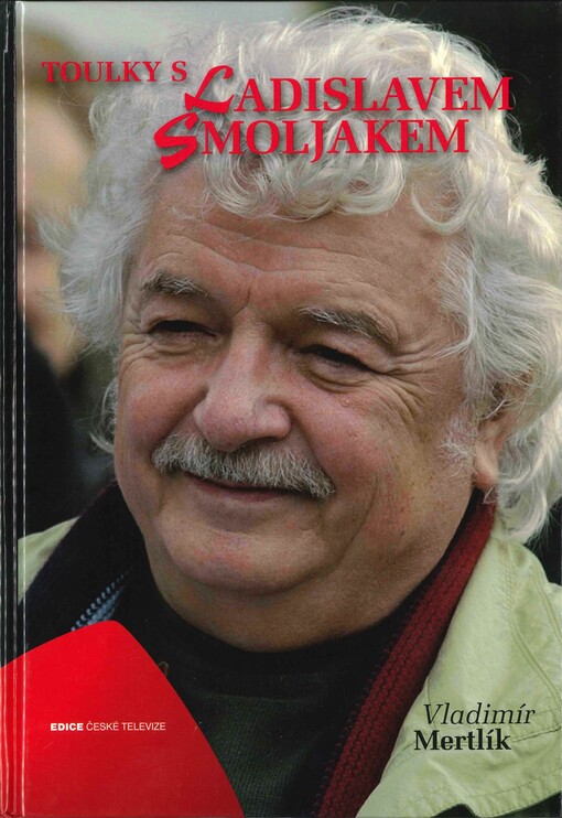 Toulky s Ladislavem Smoljakem